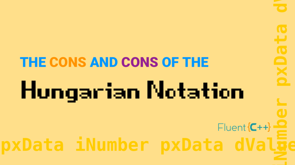 the-cons-and-cons-of-the-hungarian-notation-fluent-c